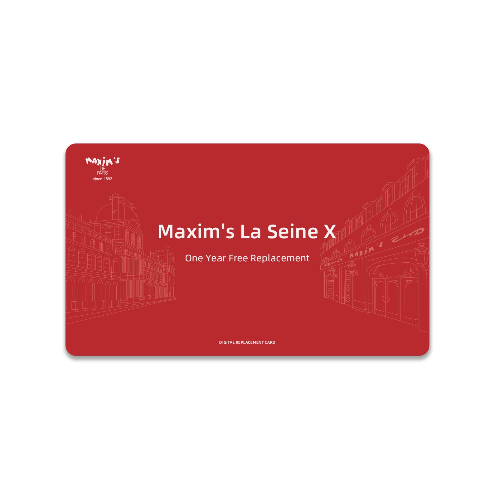 Maxim's La Seine X Free Replacement Card